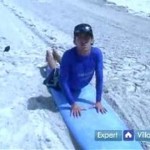 How to Surf : The Beginning of How to Stand Up on a Surf Board