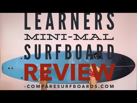 Learner’s (Beginner’s) Mini-Mal Surfboard Review no.11 | Compare Surfboards