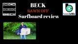 Beck Sawn-Off Surfboard review